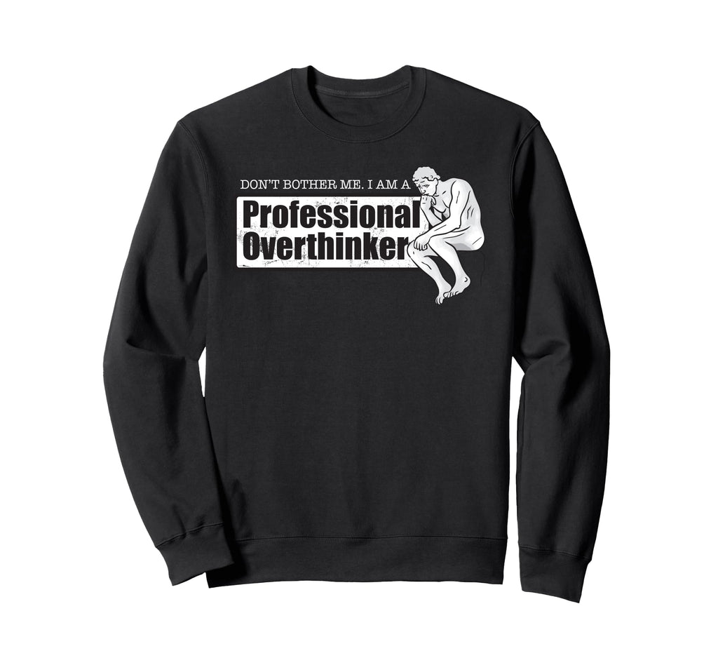 Dont Bother Me Im Professional Sweatshirt - Custom Art Print for Adults - T-Shirt, Sweatshirt, Hoodie