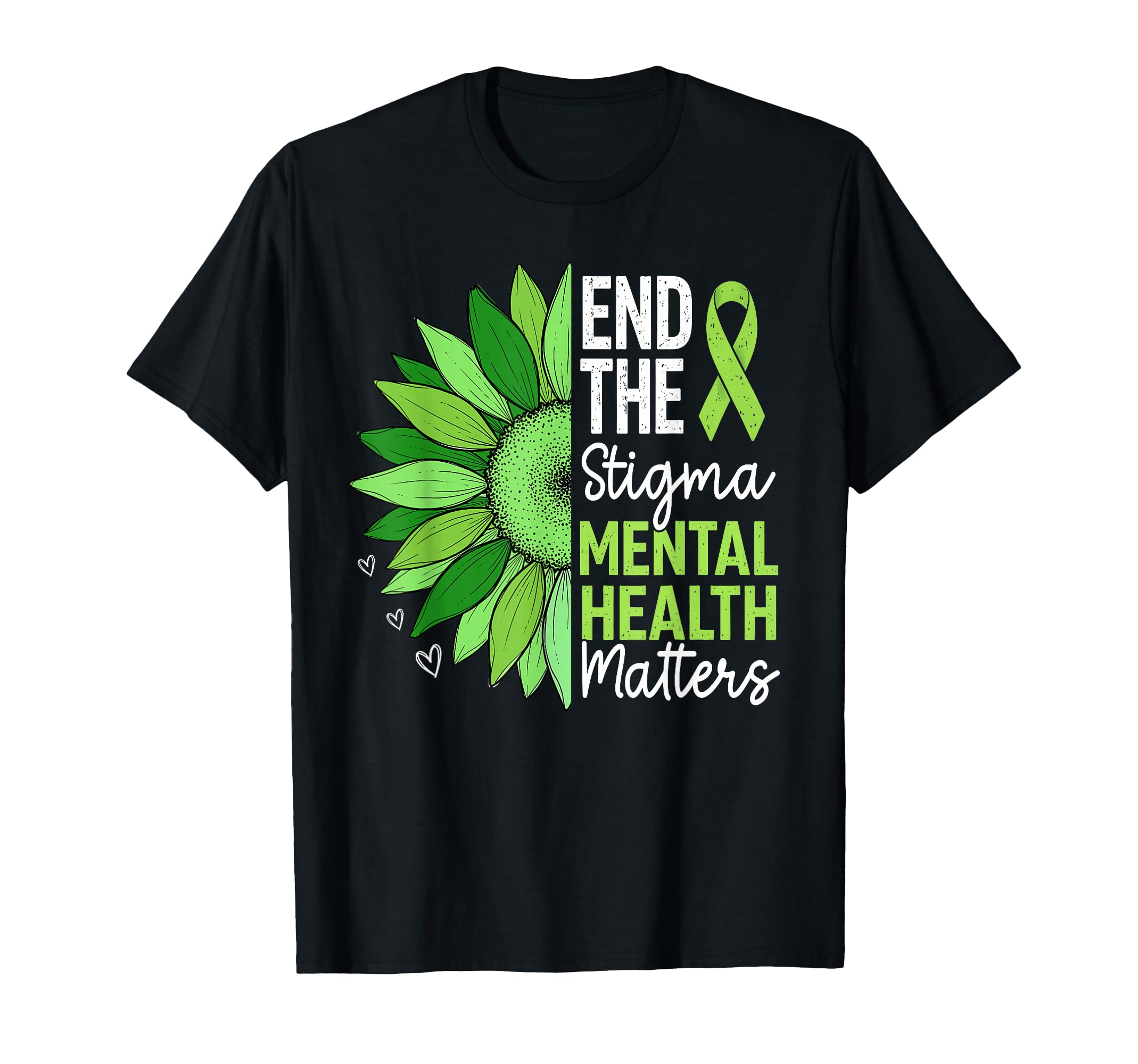 End Stigma Sunflower Mental Health T-Shirt - Custom Art Print Unisex - T-Shirt, Sweatshirt, Hoodie