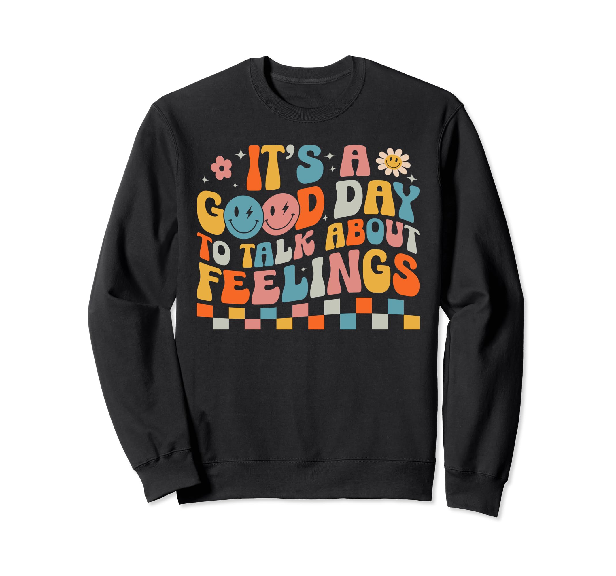 Its Good Day To Talk About Sweatshirt - Casual Everyday Wear Men Women - T-Shirt, Sweatshirt, Hoodie