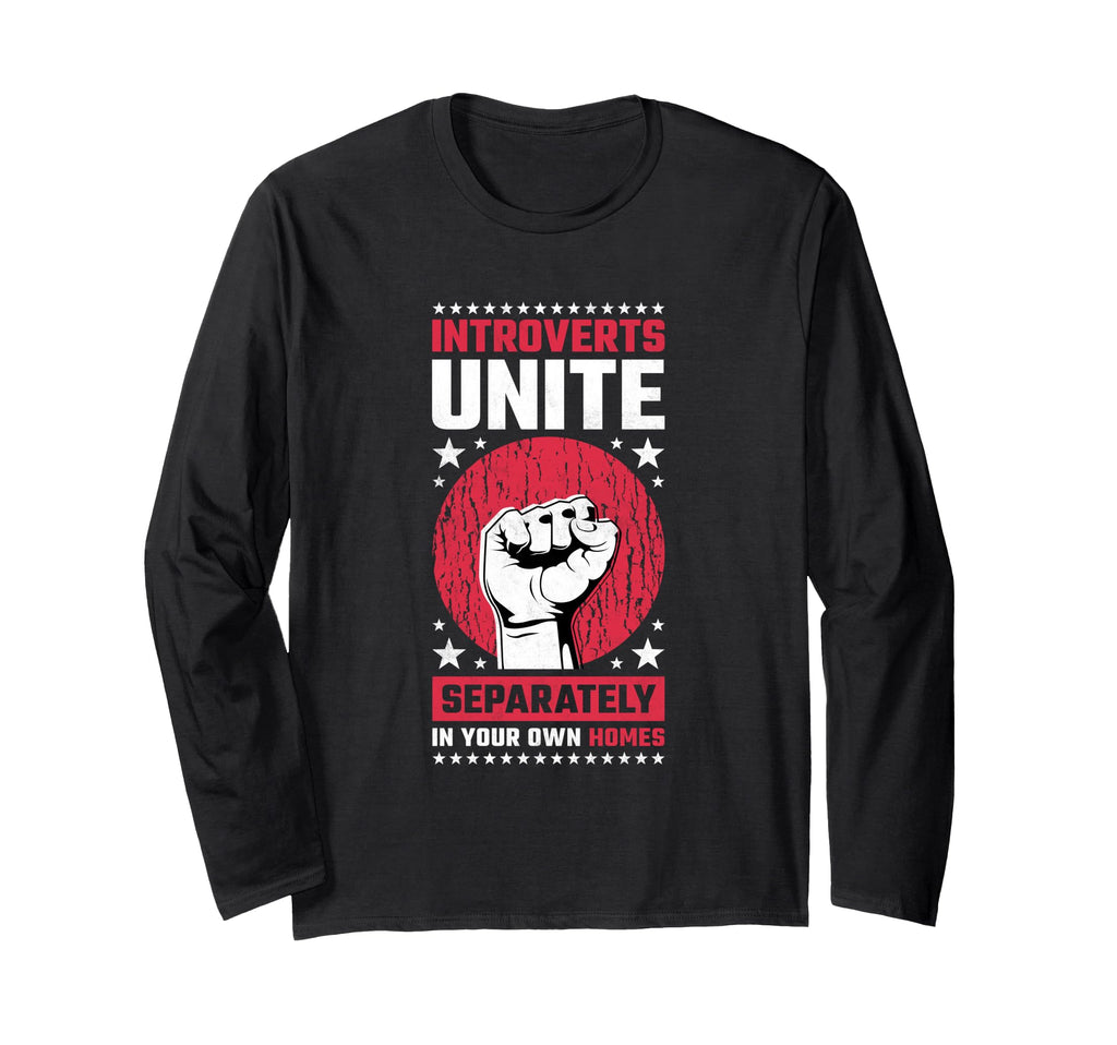 Introverts Unite Separately Your Own T-Shirt - Casual Everyday Wear Unisex - T-Shirt, Sweatshirt, Hoodie