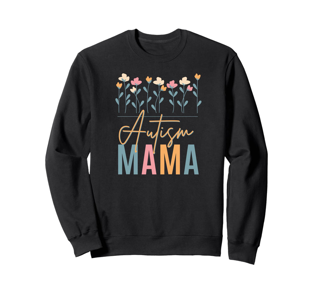 Autism Mama Asd Neurodivergent Mom Sweatshirt - Unique Graphic for Adults - T-Shirt, Sweatshirt, Hoodie