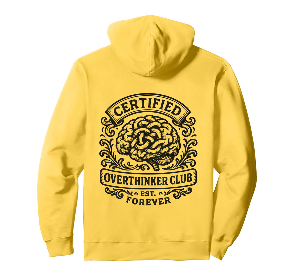 Certified Overthinker Club Funny Hoodie - Unique Graphic for Adults - T-Shirt, Sweatshirt, Hoodie