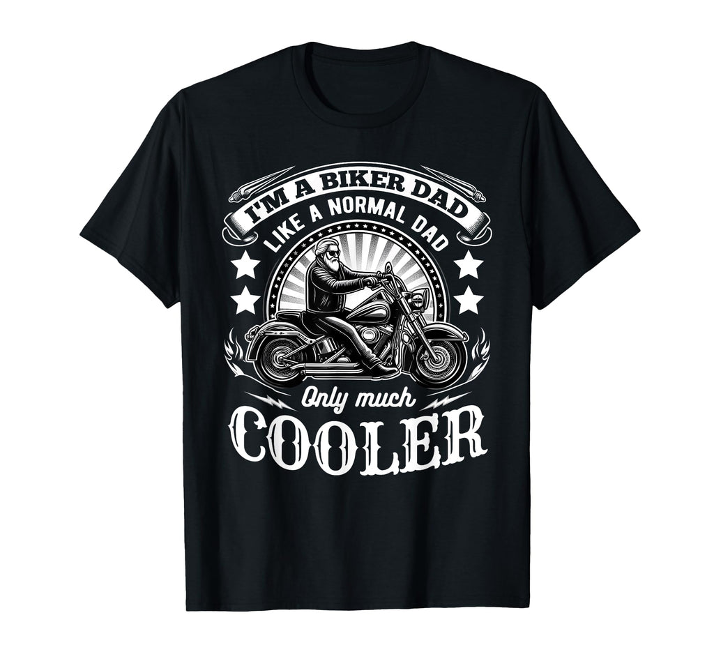 Im Biker Dad Funny Motorcycle T-Shirt - Casual Everyday Wear Men Women - T-Shirt, Sweatshirt, Hoodie