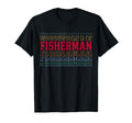 Fisherman Funny Layered Text Fishing T-Shirt - Graphic Print for Adults - T-Shirt, Sweatshirt, Hoodie