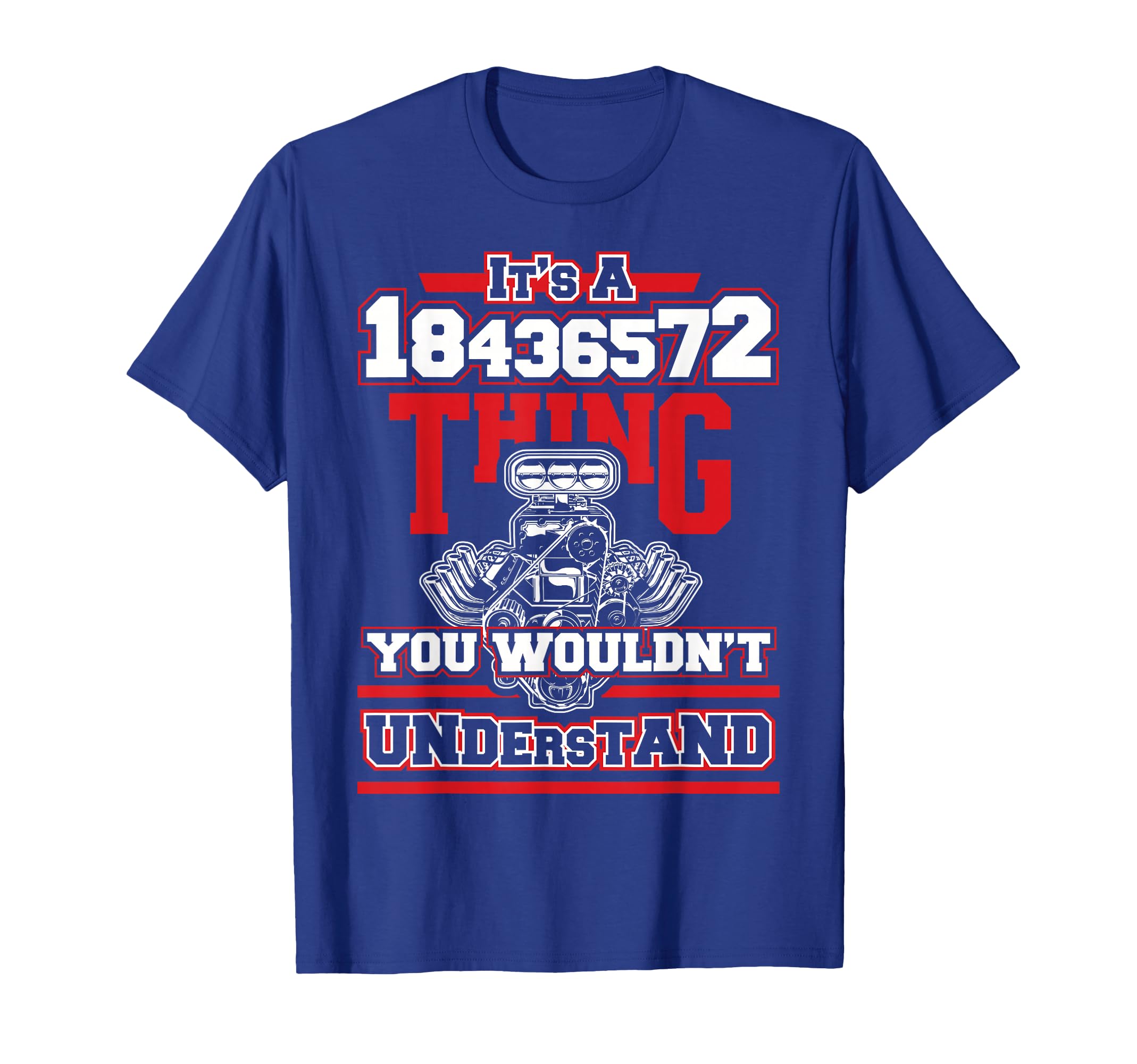 Funny V8 Engine Firing Order 18436572 T-Shirt - Custom Art Print Men Women - T-Shirt, Sweatshirt, Hoodie