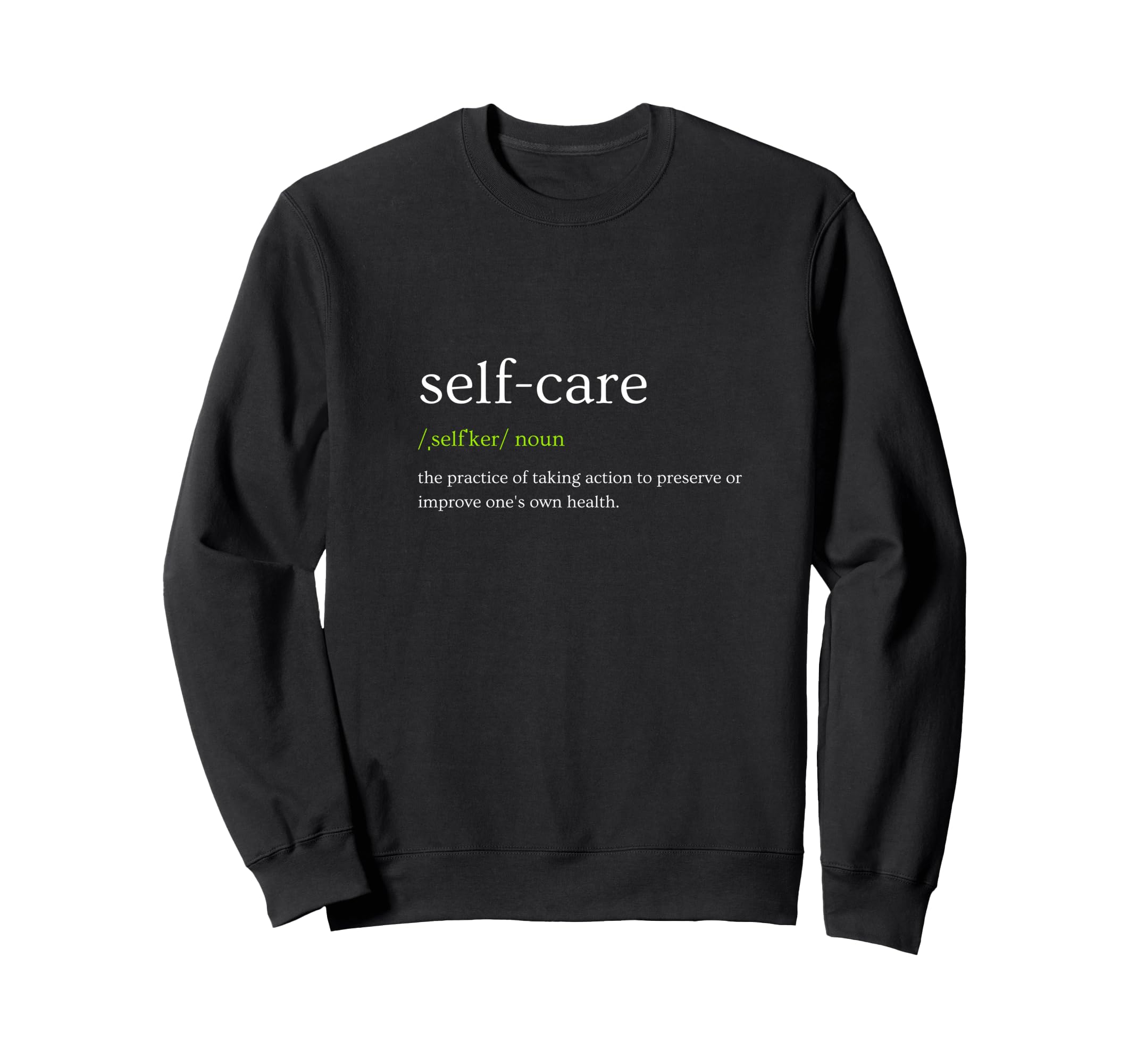 Self Love Self Care Sweatshirt - Custom Art Print Unisex - T-Shirt, Sweatshirt, Hoodie