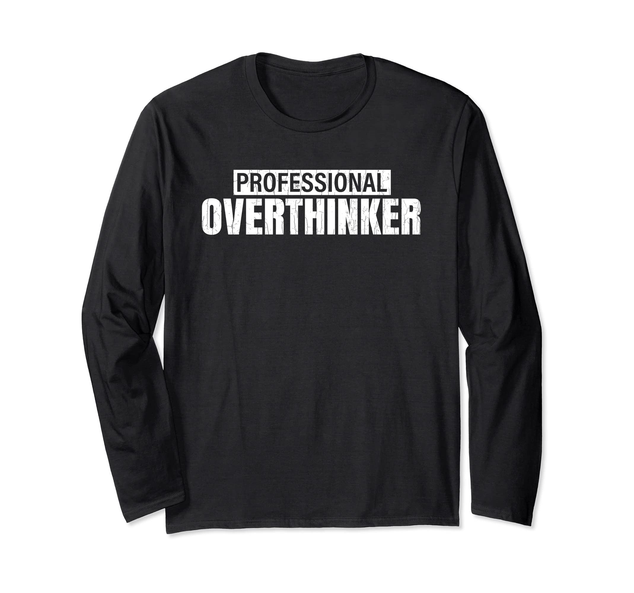 Overthinker Mental Health T-Shirt - Casual Everyday Wear Men Women - T-Shirt, Sweatshirt, Hoodie