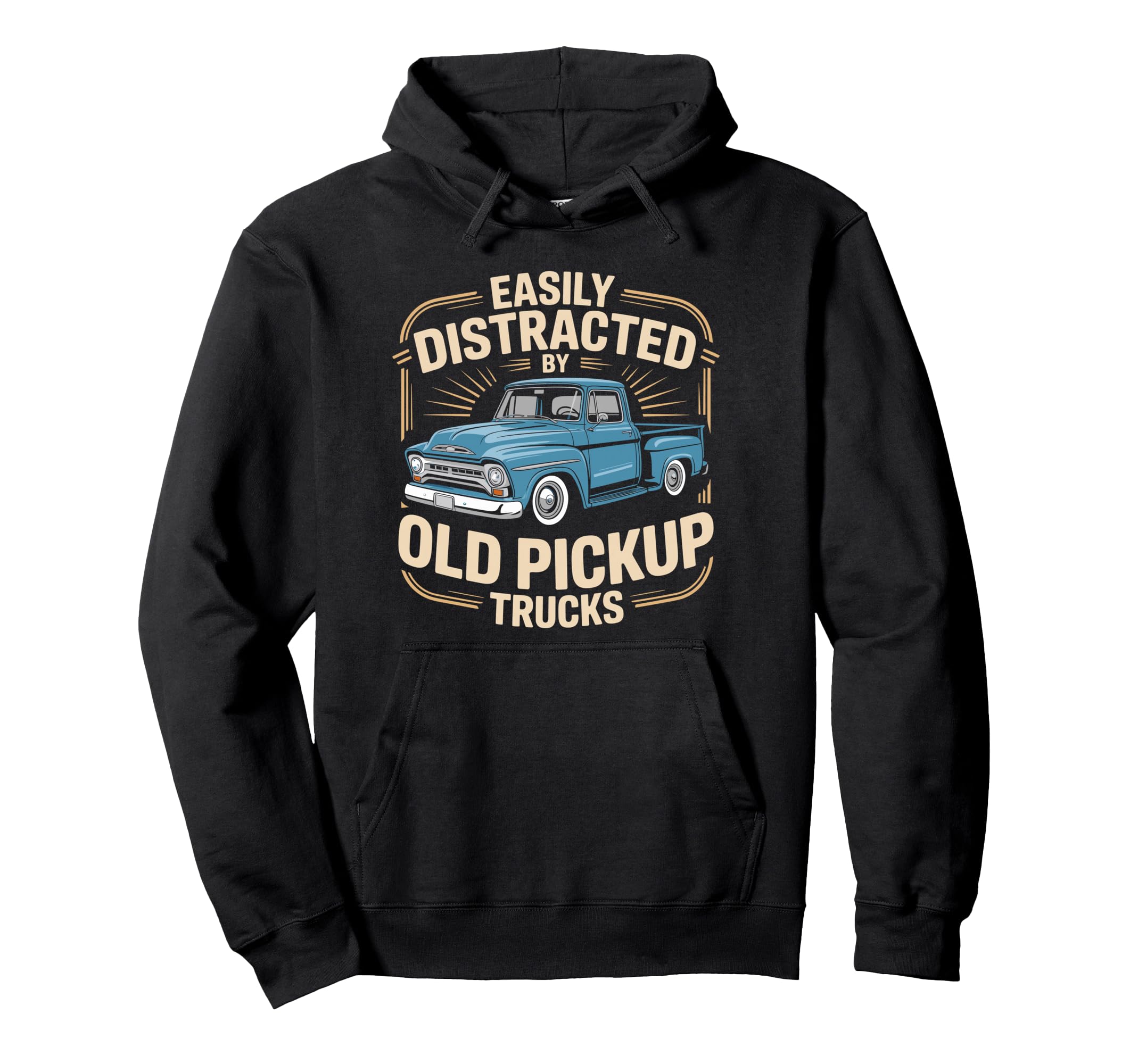 Easily Distracted Old Pickup Trucks Hoodie - Casual Everyday Wear Unisex - T-Shirt, Sweatshirt, Hoodie