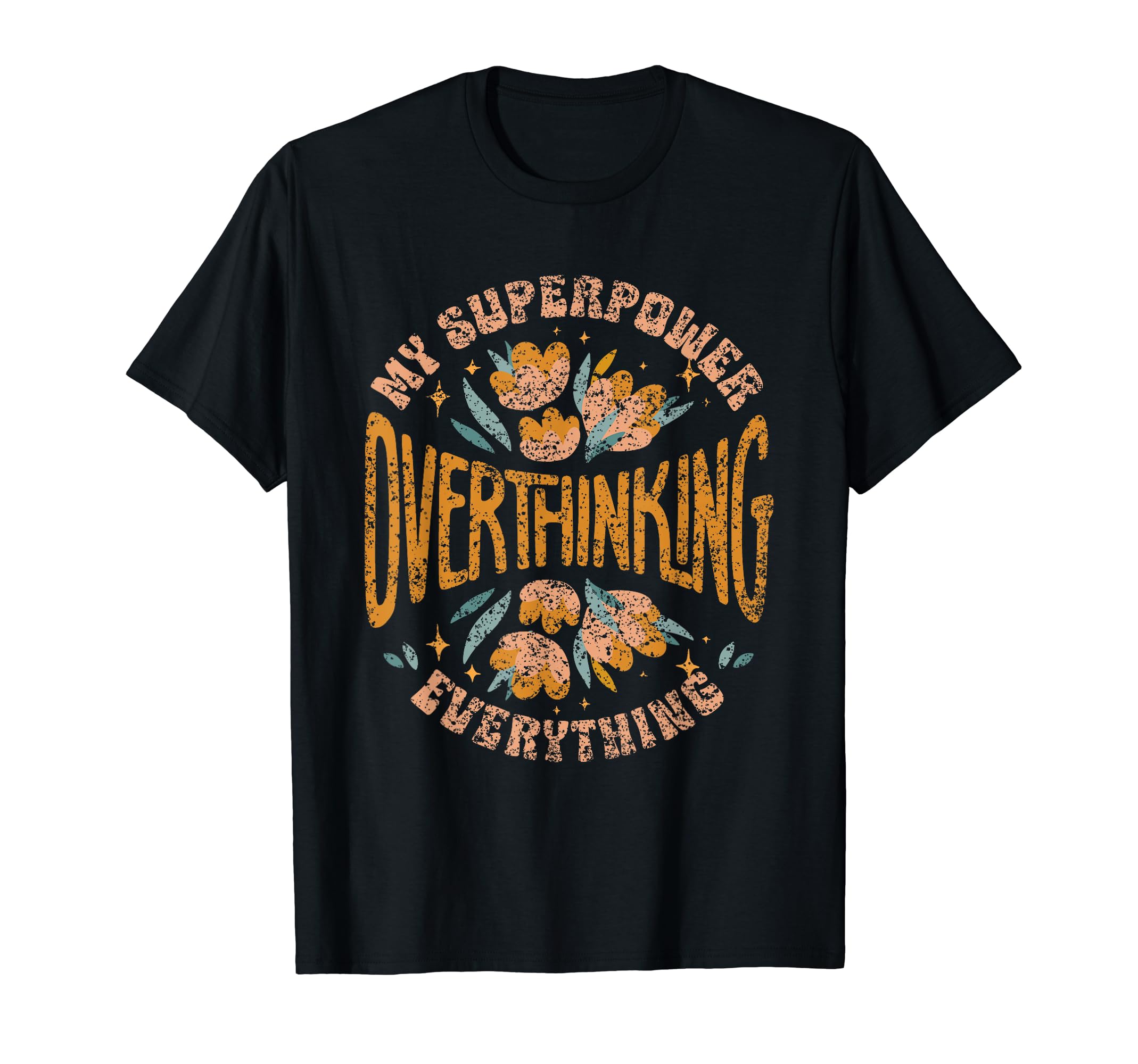 My Superpower Overthinking T-Shirt - Custom Art Print for Adults - T-Shirt, Sweatshirt, Hoodie