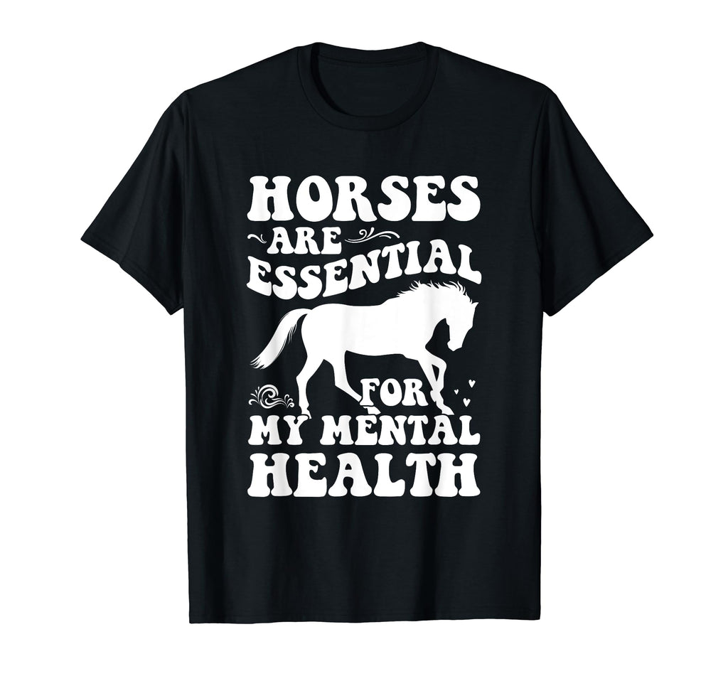 Horses Are My Mental Health T-Shirt - Graphic Print Men Women - T-Shirt, Sweatshirt, Hoodie