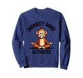 Monkey Mind Activated Funny Primate Sweatshirt - Aesthetic Graphic Unisex - T-Shirt, Sweatshirt, Hoodie