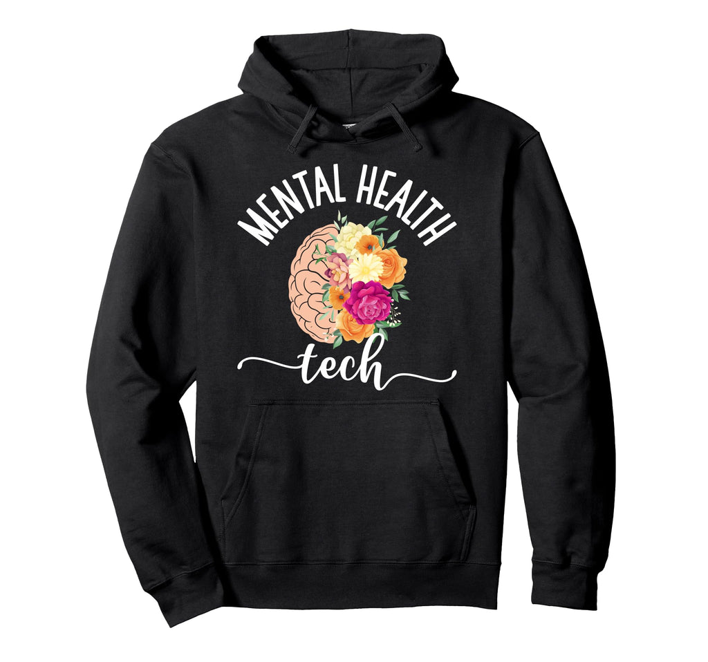 Mental Health Tech Flowers Mental Health Hoodie - Novelty Apparel Unisex - T-Shirt, Sweatshirt, Hoodie