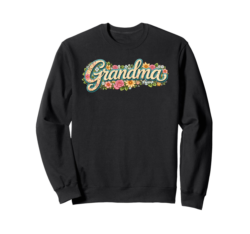 Grandma Floral Typography Flowers Sweatshirt - Trendy Graphic Unisex - T-Shirt, Sweatshirt, Hoodie