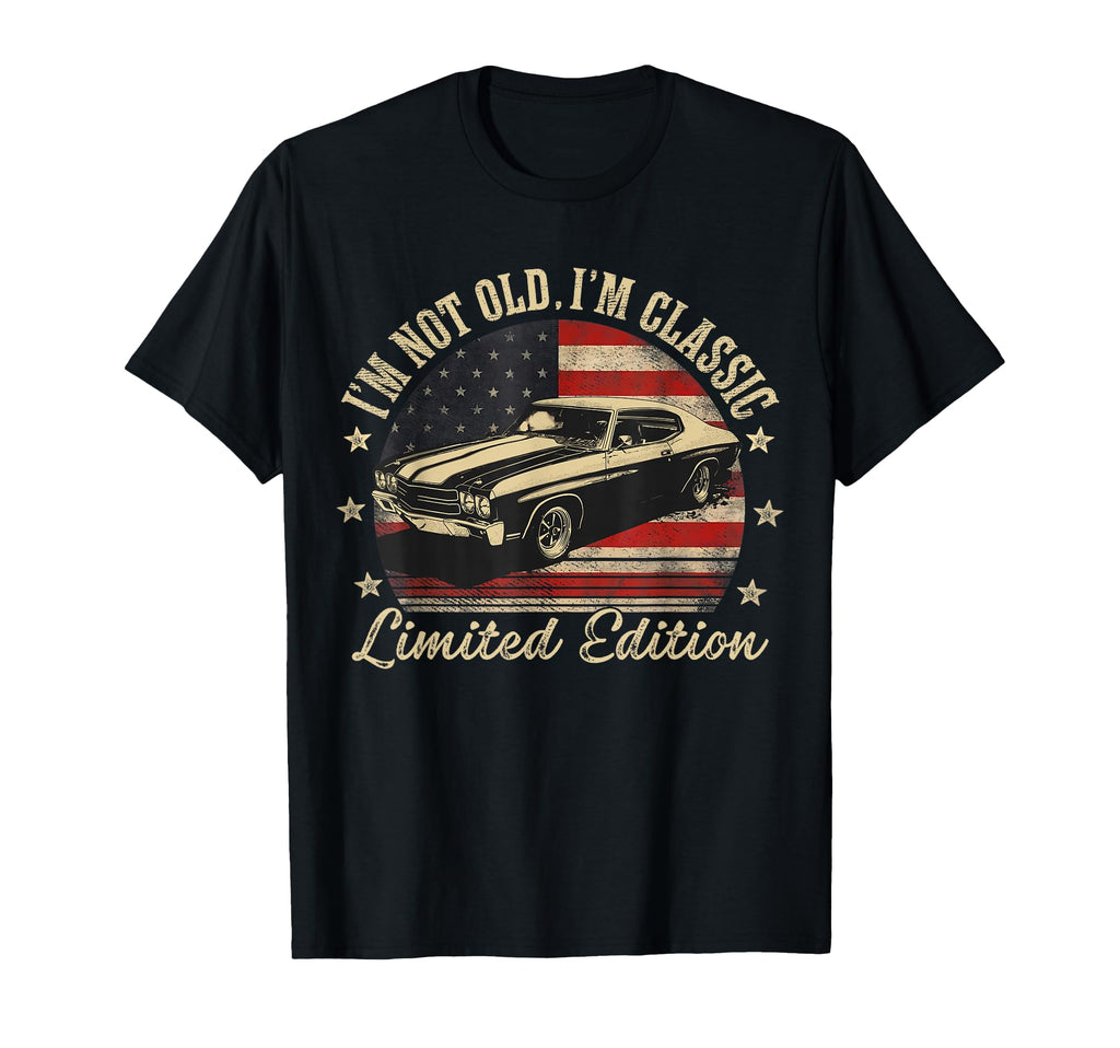 American Flag Im Not Old Im Funny Car T-Shirt - Streetwear Style Unisex - T-Shirt, Sweatshirt, Hoodie