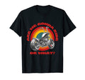 Are We Gonna Ride Or What T-Shirt - Fun Novelty Design for Adults - T-Shirt, Sweatshirt, Hoodie