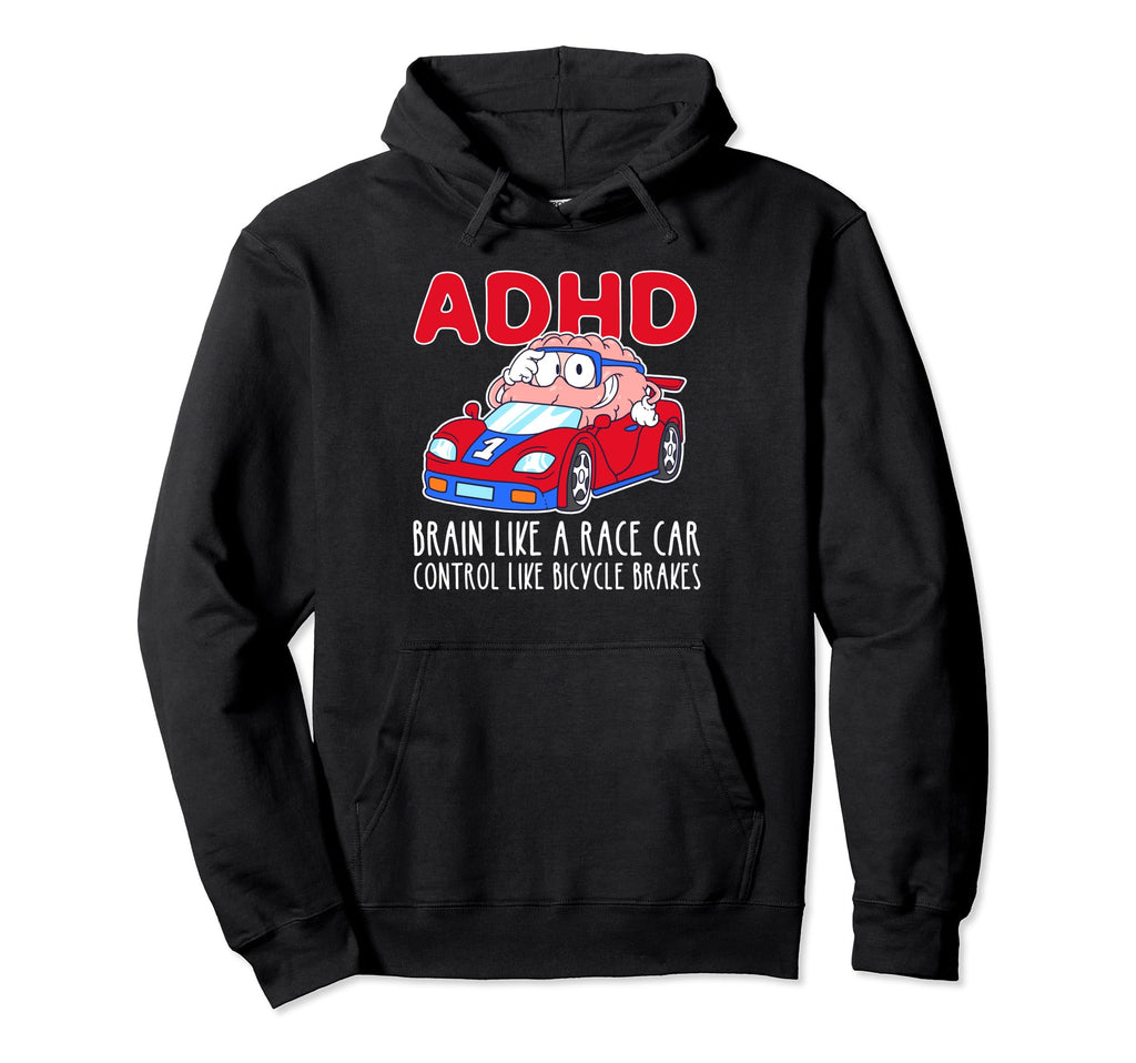 Adhd Brain Like Race Car Control Like Hoodie - Minimalist Print for Adults - T-Shirt, Sweatshirt, Hoodie