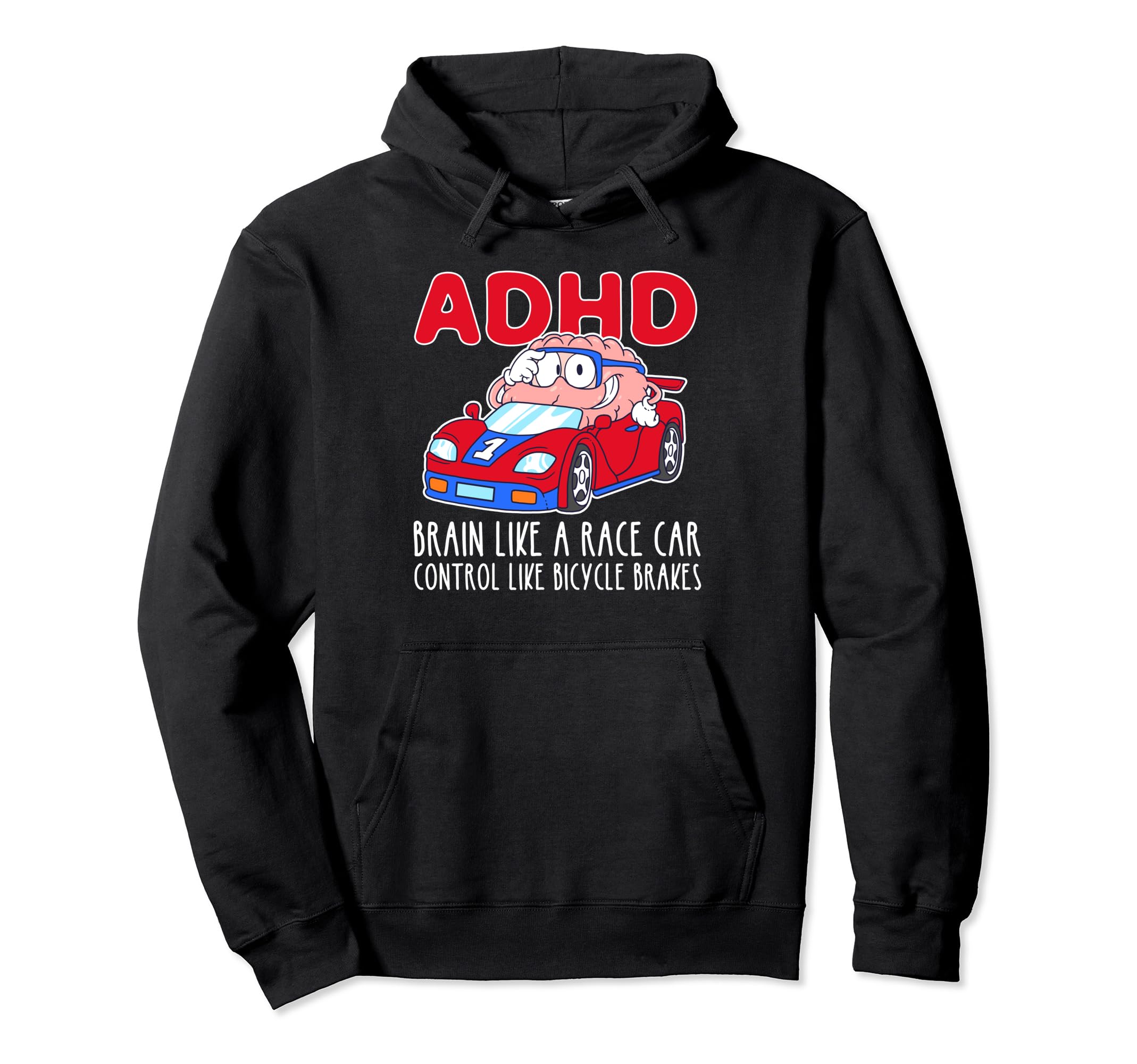 Adhd Brain Like Race Car Control Like Hoodie - Minimalist Print for Adults - T-Shirt, Sweatshirt, Hoodie
