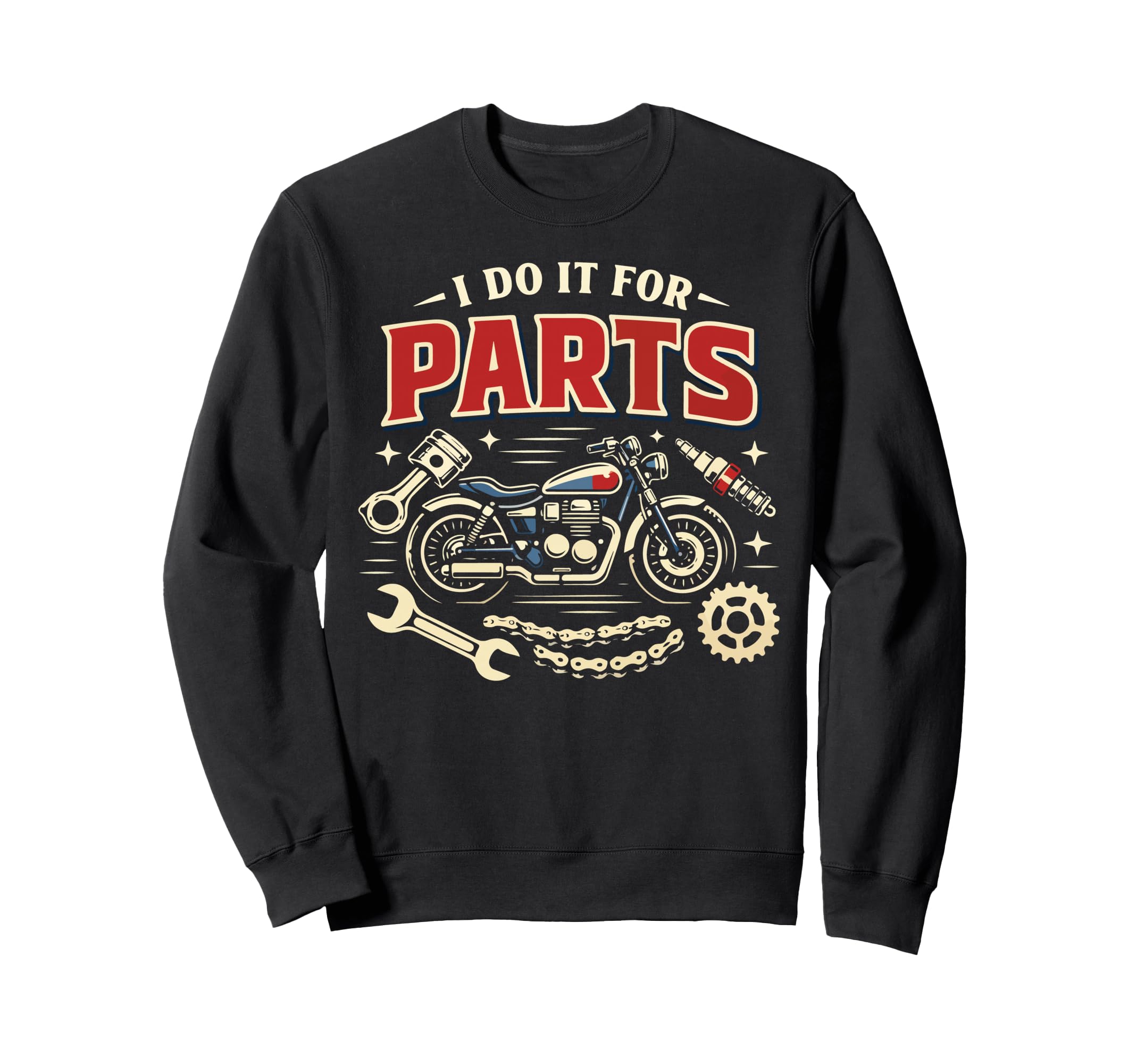Motorcycle Biker I Do It Parts Sweatshirt - Fun Novelty Design for Adults - T-Shirt, Sweatshirt, Hoodie