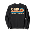Carl First Name Funny Birthday Sweatshirt - Streetwear Style for Adults - T-Shirt, Sweatshirt, Hoodie