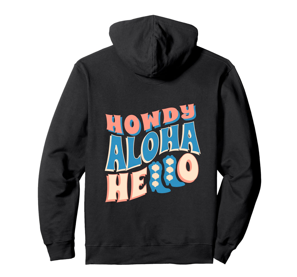 Howdy Aloha Hello Coastal Cowgirls Hoodie - Minimalist Print Men Women - T-Shirt, Sweatshirt, Hoodie