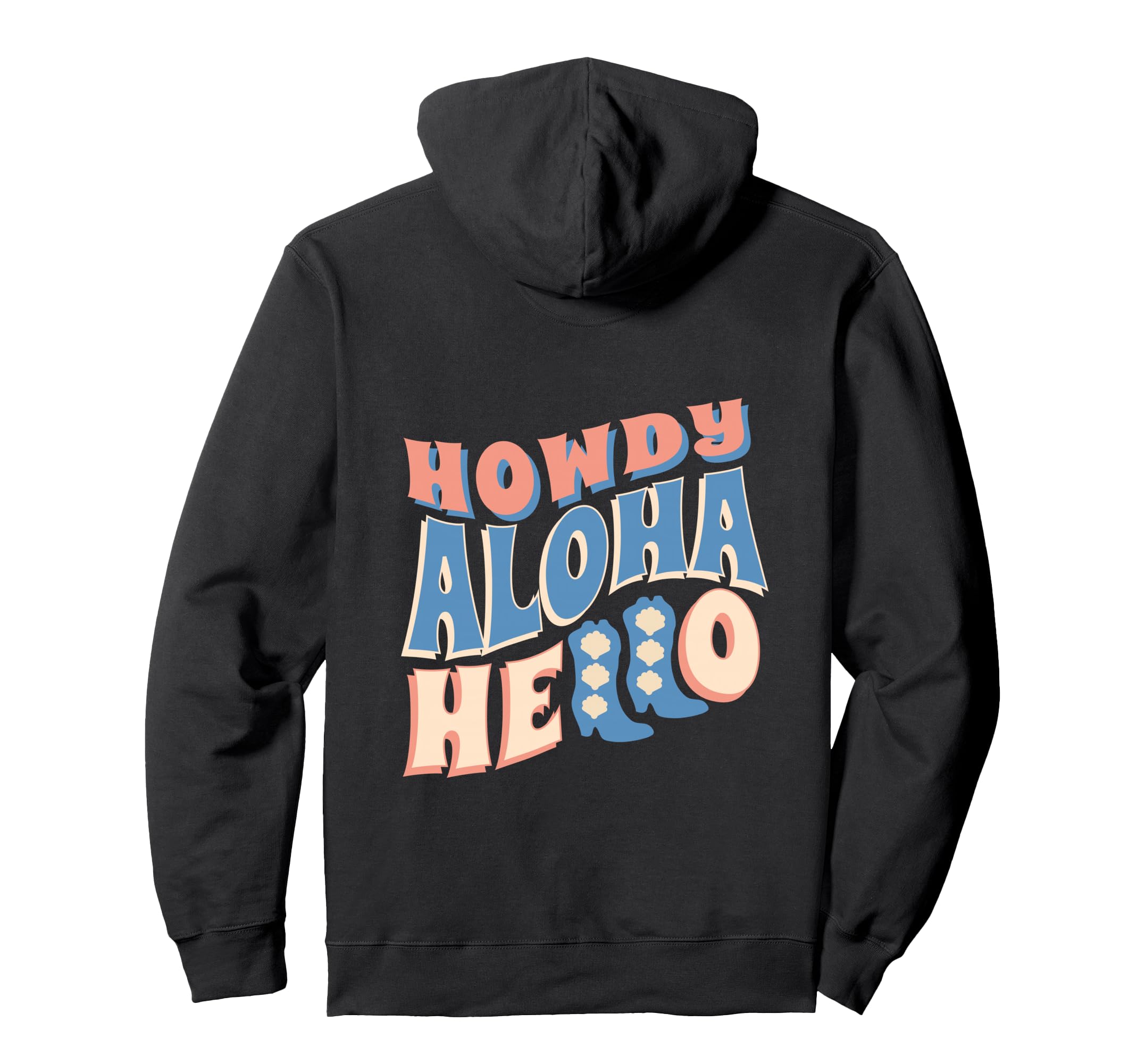 Howdy Aloha Hello Coastal Cowgirls Hoodie - Minimalist Print Men Women - T-Shirt, Sweatshirt, Hoodie