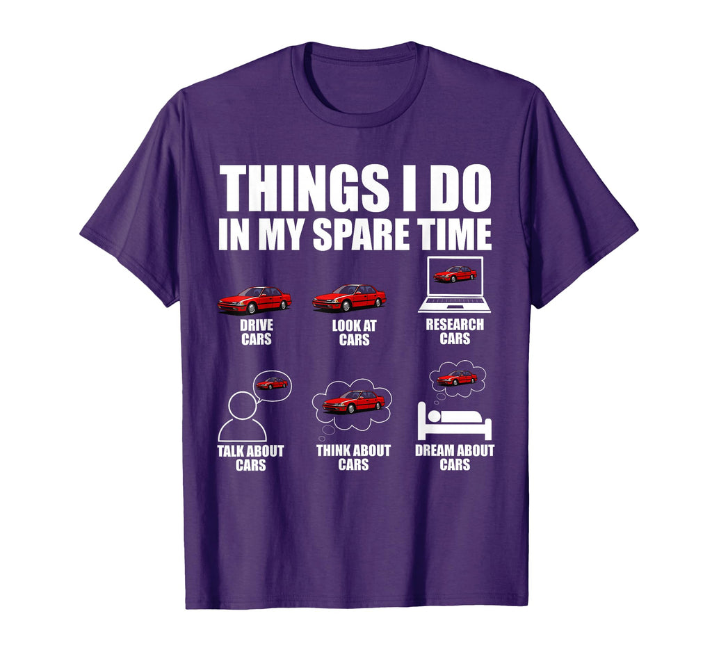 Things I Do My Spare Time Funny Car T-Shirt - Aesthetic Graphic Unisex - T-Shirt, Sweatshirt, Hoodie