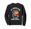 Adhd Squirrel My Brain Has Too Many Sweatshirt - Trendy Graphic for Adults - T-Shirt, Sweatshirt, Hoodie