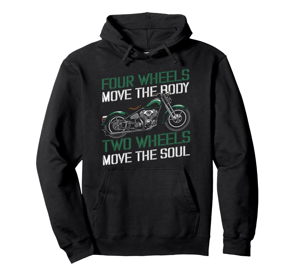 Motorcycle Biker Four Wheels Move Body Two Hoodie - Unique Graphic Unisex - T-Shirt, Sweatshirt, Hoodie