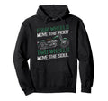 Motorcycle Biker Four Wheels Move Body Two Hoodie - Unique Graphic Unisex - T-Shirt, Sweatshirt, Hoodie