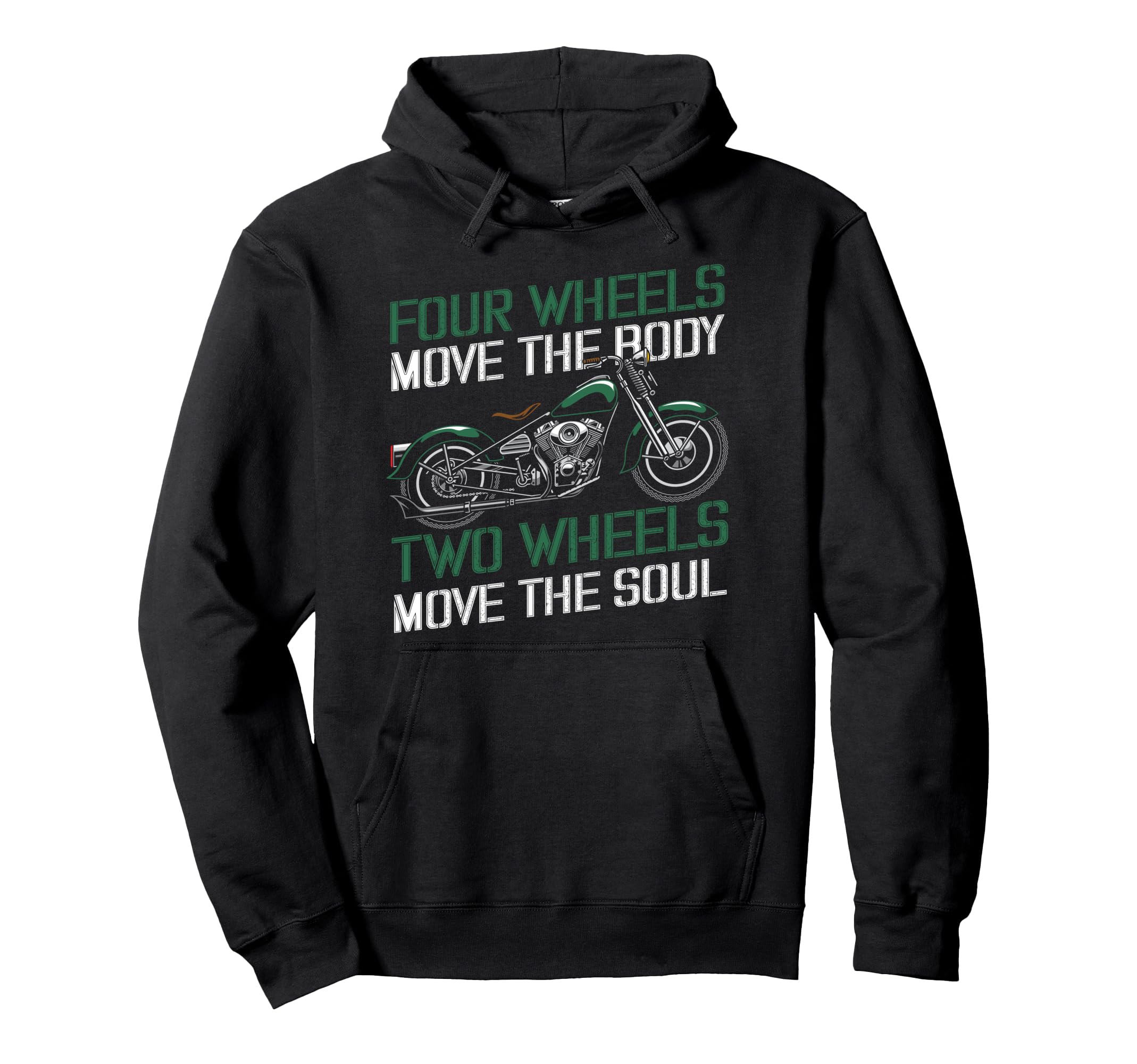 Motorcycle Biker Four Wheels Move Body Two Hoodie - Unique Graphic Unisex - T-Shirt, Sweatshirt, Hoodie