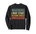 Warning I May Start Talking About Sweatshirt - Minimalist Print for Adults - T-Shirt, Sweatshirt, Hoodie
