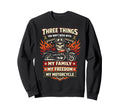 Motorcycle Biker Three Things You Sweatshirt - Graphic Print Men Women - T-Shirt, Sweatshirt, Hoodie