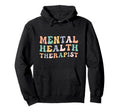 Mental Health Therapist Groovy Mental Hoodie - Minimalist Print for Adults - T-Shirt, Sweatshirt, Hoodie