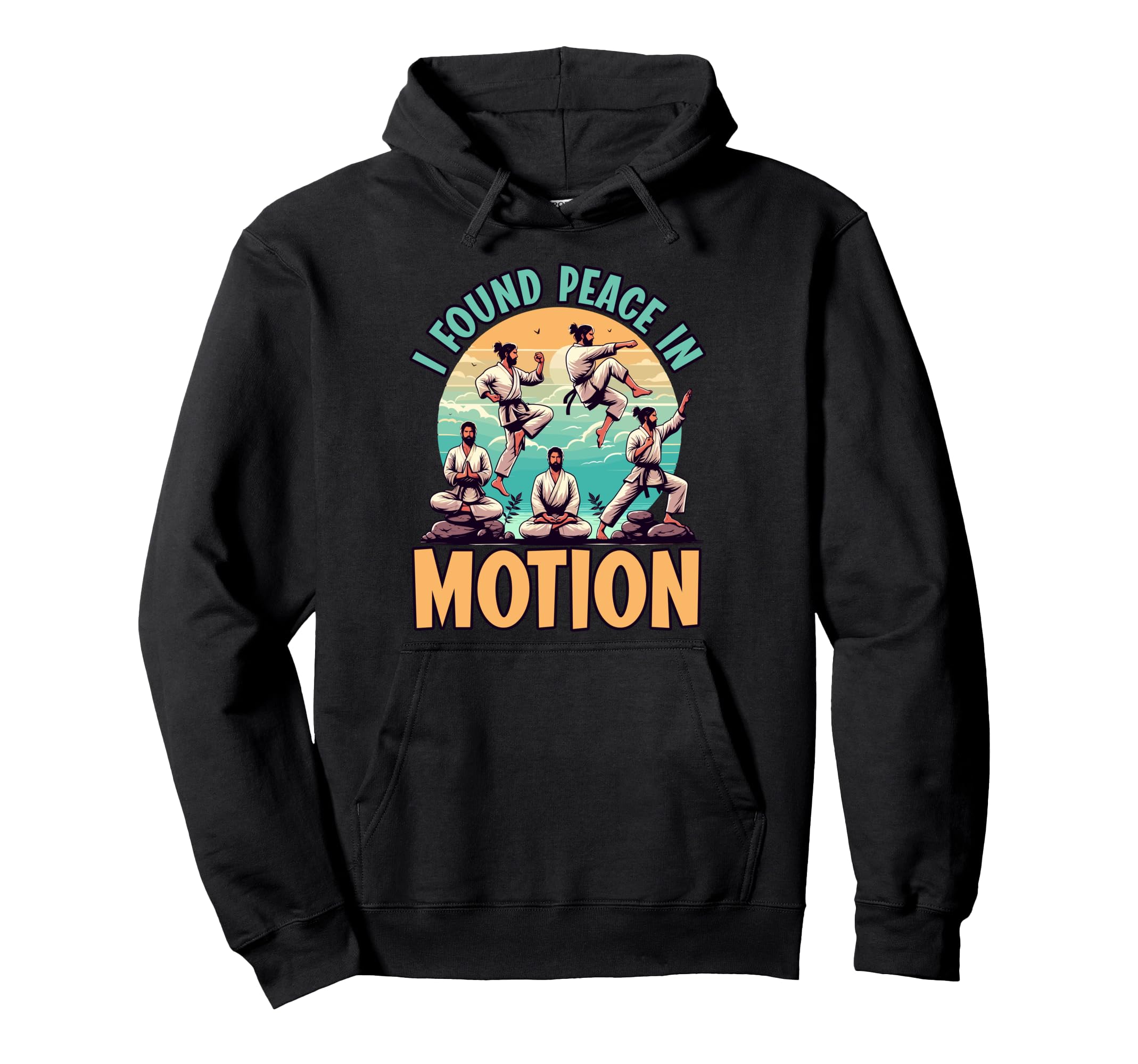 I Found Peace Motion Martial Arts Hoodie - Casual Everyday Wear Men Women - T-Shirt, Sweatshirt, Hoodie