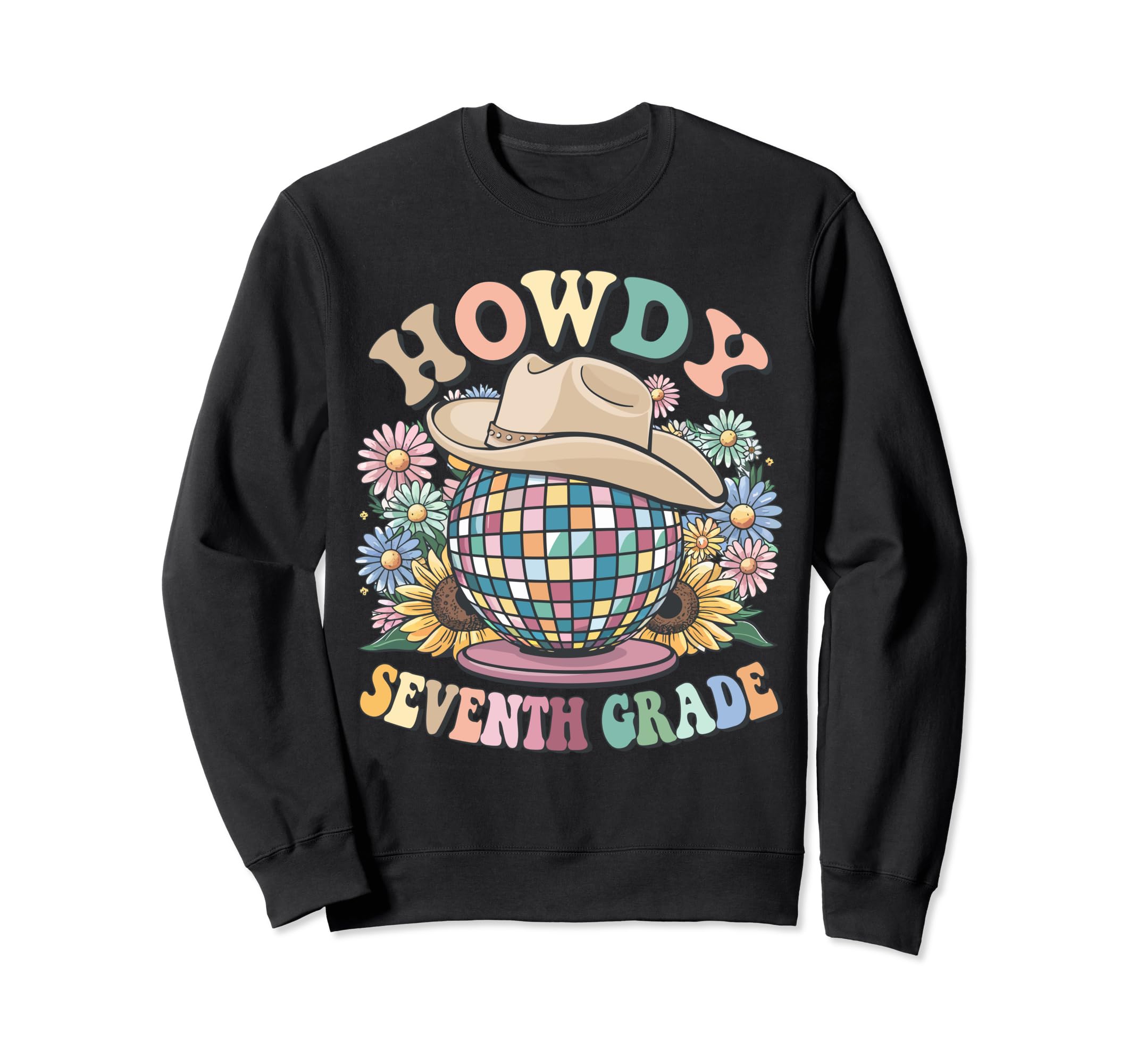 Howdy Seventh Grade Cowgirl Western 7Th Sweatshirt - Graphic Print Unisex - T-Shirt, Sweatshirt, Hoodie