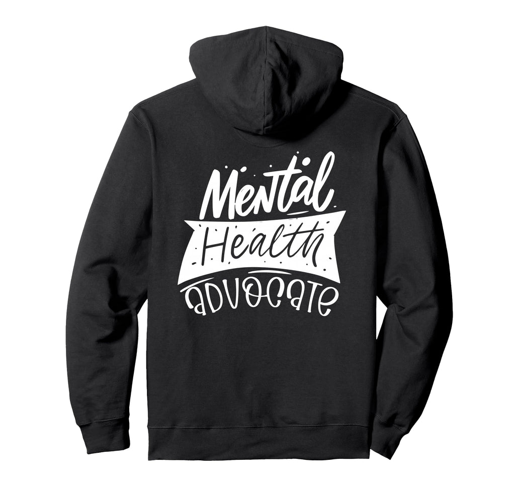 Mental Health Advocate Hoodie - Unique Graphic for Adults - T-Shirt, Sweatshirt, Hoodie