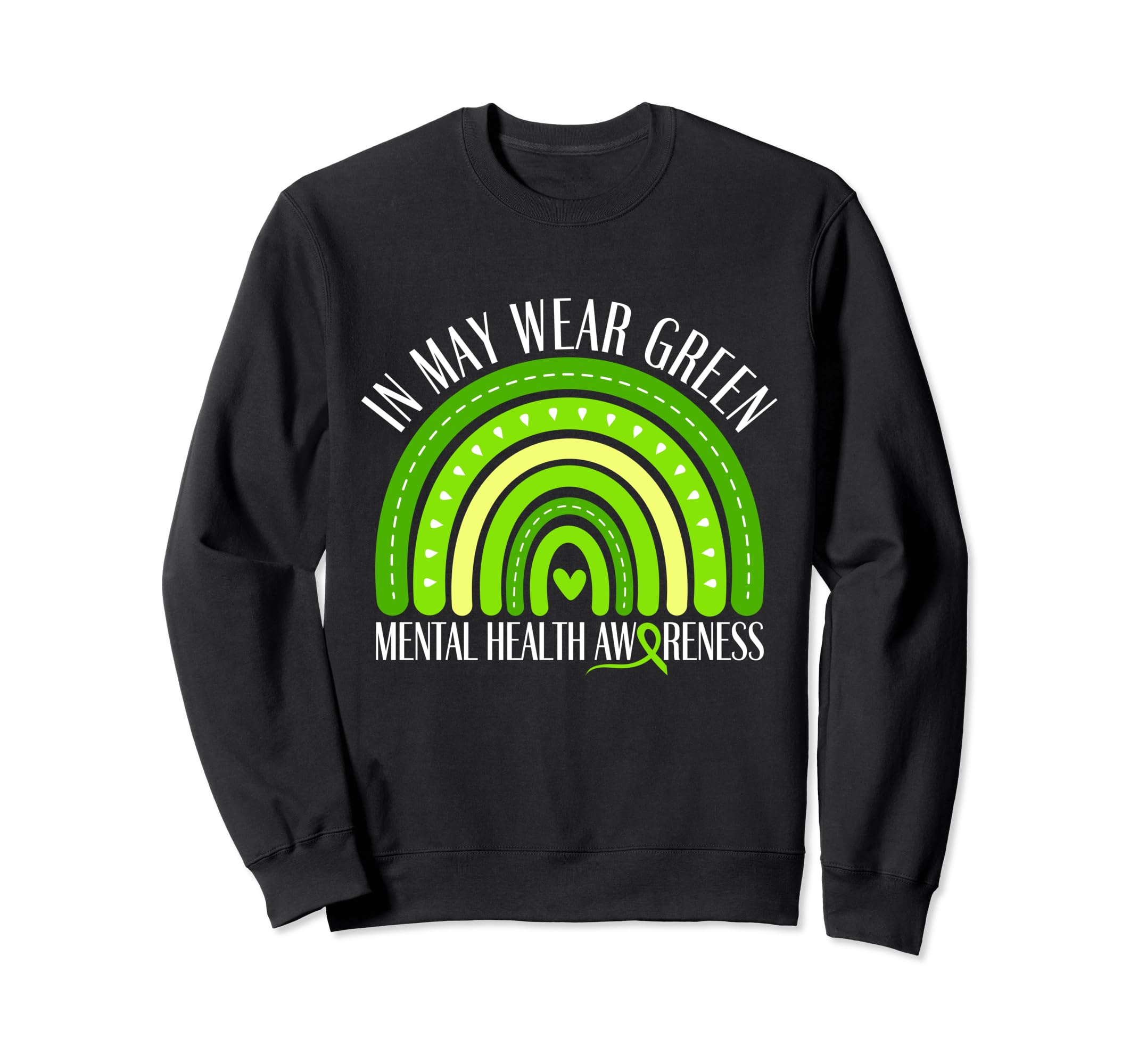 May We Wear Green Mental Health Sweatshirt - Novelty Apparel for Adults - T-Shirt, Sweatshirt, Hoodie