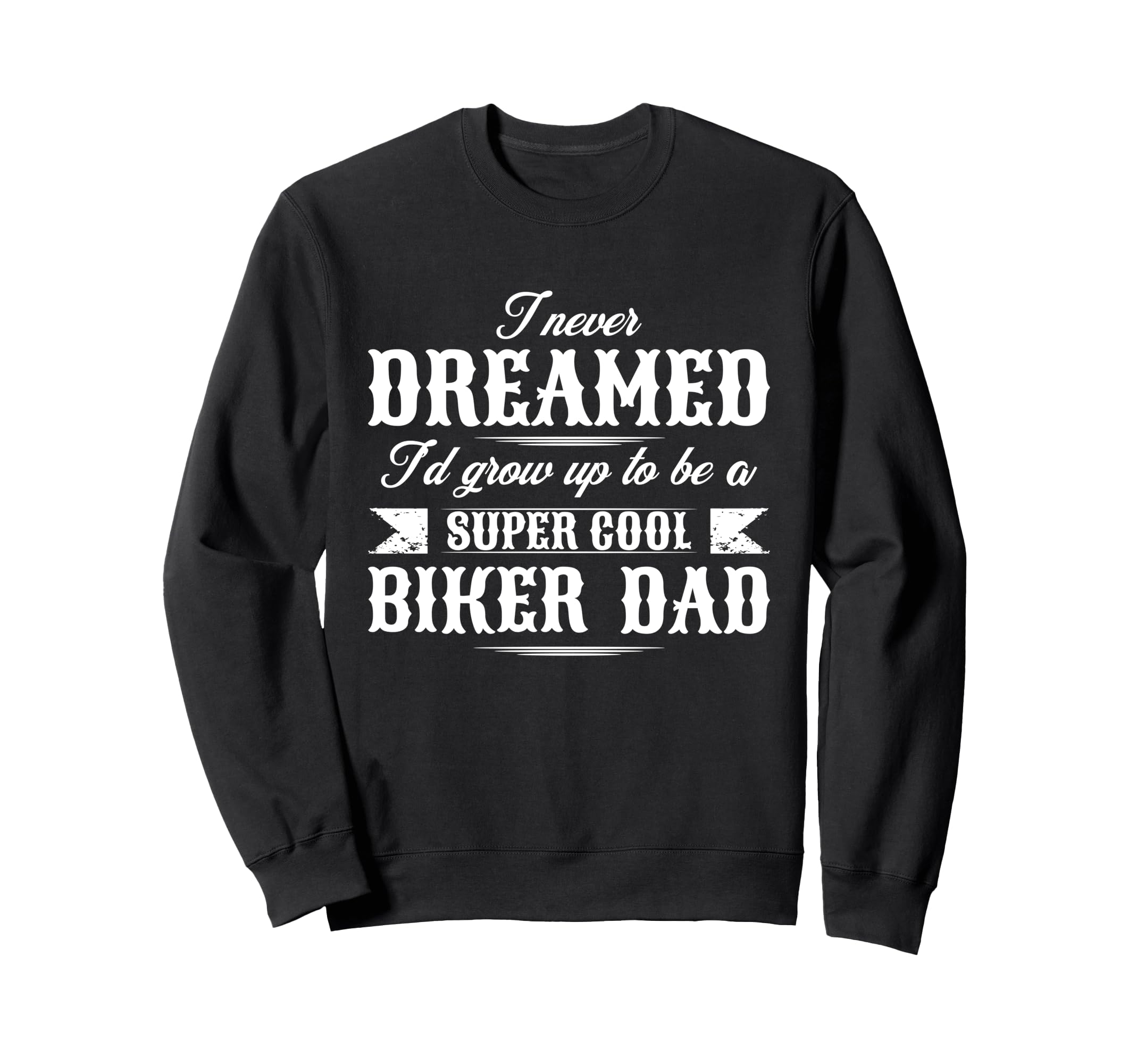 Motorcycle Dad Biker Father Sweatshirt - Custom Art Print Unisex - T-Shirt, Sweatshirt, Hoodie