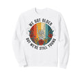 We Got Older But Were Still Sweatshirt - Aesthetic Graphic for Adults - T-Shirt, Sweatshirt, Hoodie