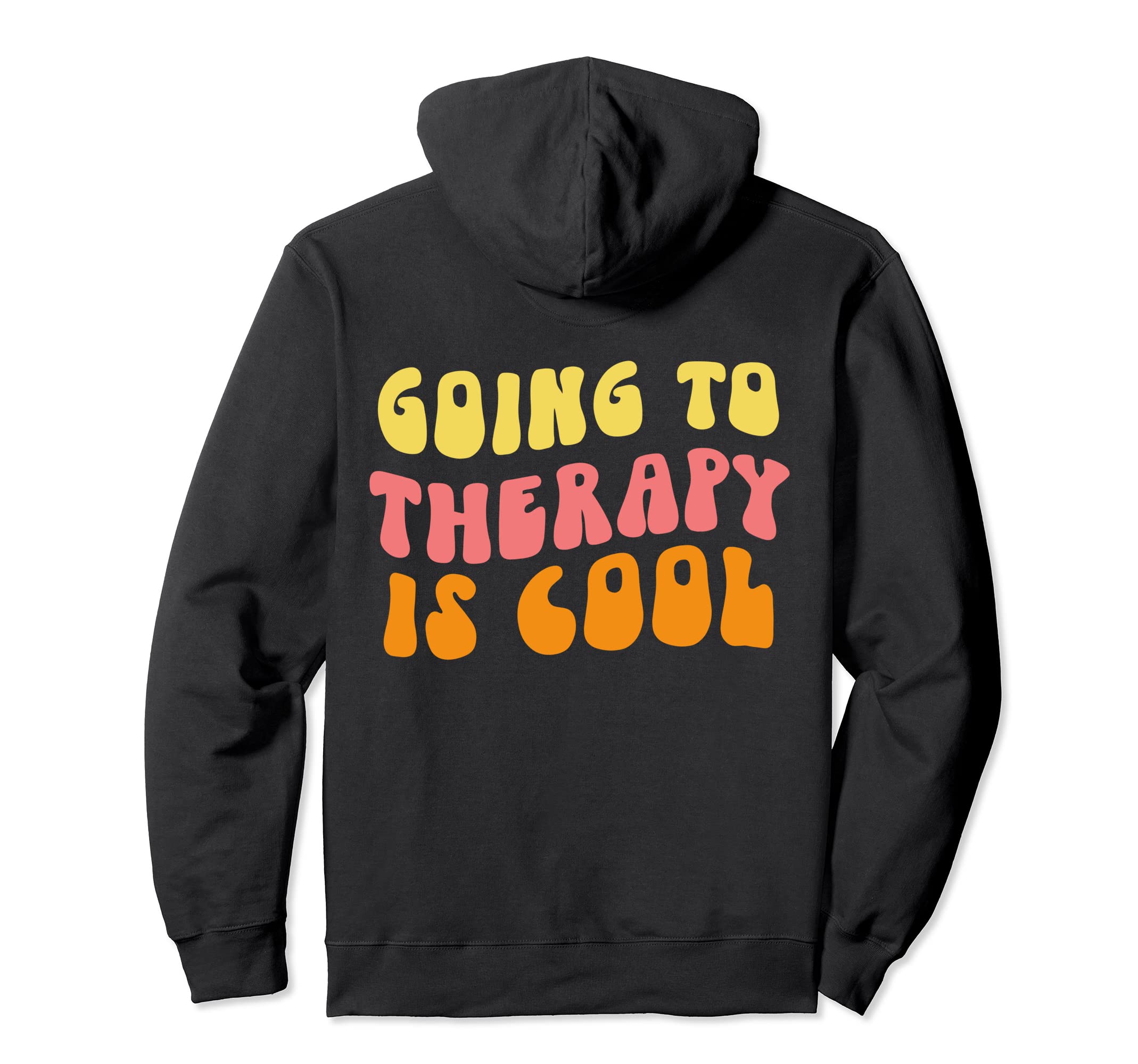 Going To Therapy Is Mental Health Hoodie - Novelty Apparel for Adults - T-Shirt, Sweatshirt, Hoodie