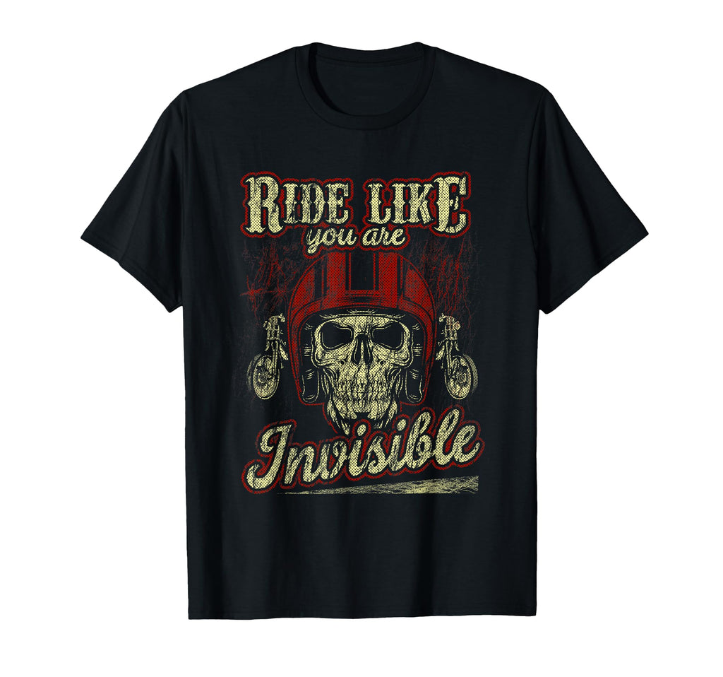 Ride Like Youre Invisible Motorcycle T-Shirt - Unique Graphic for Adults - T-Shirt, Sweatshirt, Hoodie