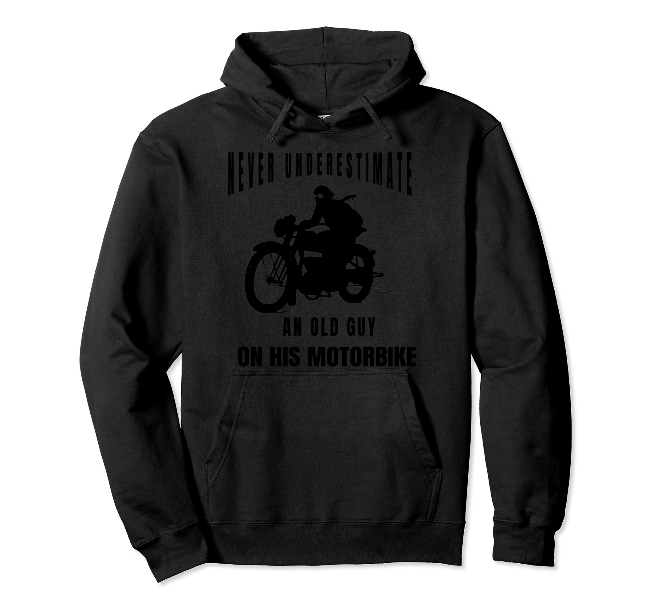 Never Underestimate Old Guy Motorbike Hoodie - Graphic Print Men Women - T-Shirt, Sweatshirt, Hoodie