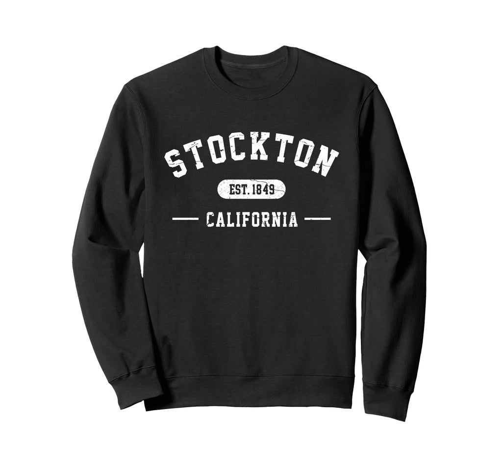 Stockton California Est 1849 Sweatshirt - Unique Graphic for Adults - T-Shirt, Sweatshirt, Hoodie