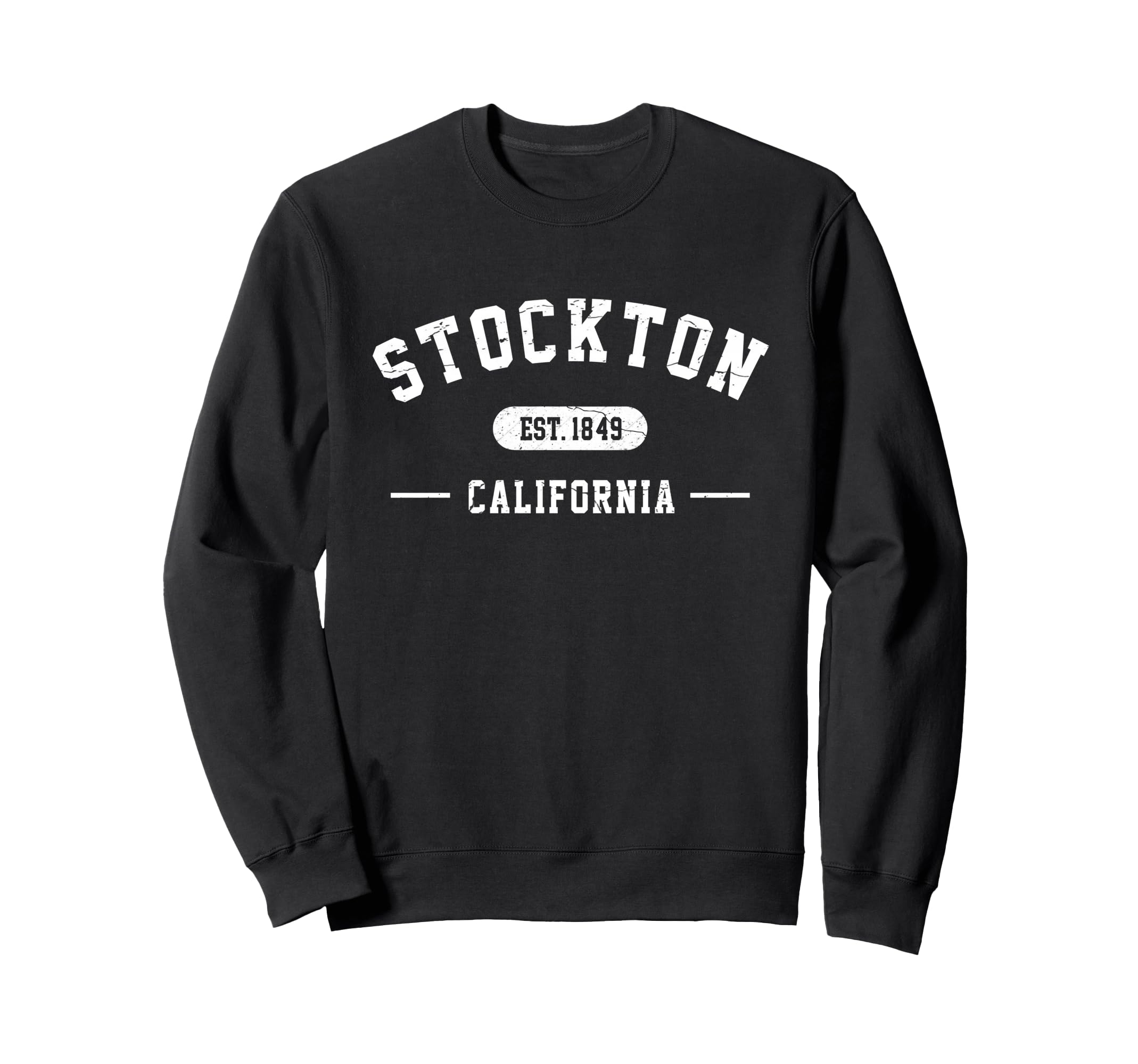 Stockton California Est 1849 Sweatshirt - Unique Graphic for Adults - T-Shirt, Sweatshirt, Hoodie