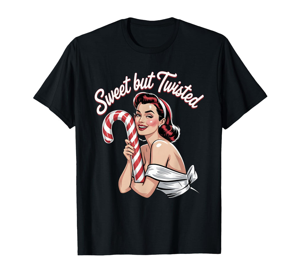 Sweet But Twisted Pin Up Candy Cane T-Shirt - Casual Everyday Wear Unisex - T-Shirt, Sweatshirt, Hoodie