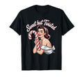 Sweet But Twisted Pin Up Candy Cane T-Shirt - Casual Everyday Wear Unisex - T-Shirt, Sweatshirt, Hoodie