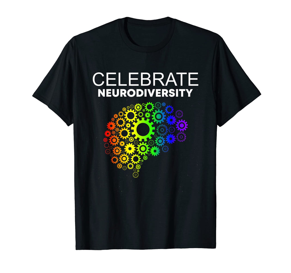 Celebrate Neurodiversity Autism T-Shirt - Fun Novelty Design for Adults - T-Shirt, Sweatshirt, Hoodie