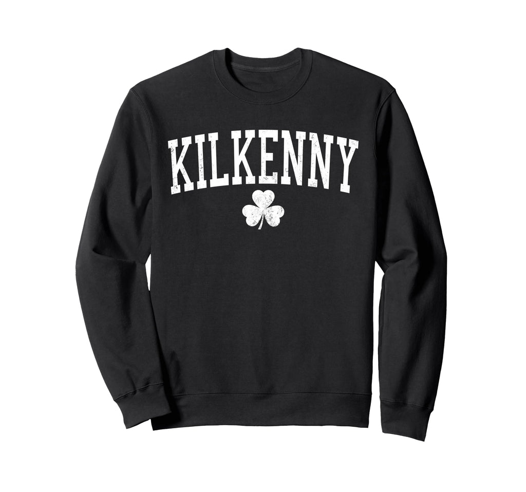 Kilkenny Ireland St Patricks Day Sweatshirt - Unique Graphic Men Women - T-Shirt, Sweatshirt, Hoodie