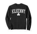 Kilkenny Ireland St Patricks Day Sweatshirt - Unique Graphic Men Women - T-Shirt, Sweatshirt, Hoodie