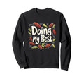 Doing My Best Self Care Sweatshirt - Graphic Print Men Women - T-Shirt, Sweatshirt, Hoodie